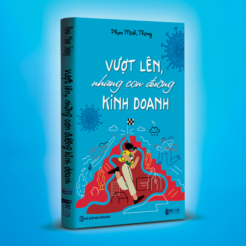 VƯỢT LÊN, NHỮNG CON ĐƯỜNG KINH DOANH