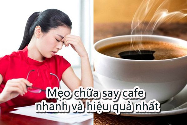 Cách PHÒNG - CHỮA say cà phê hiệu quả nhất
